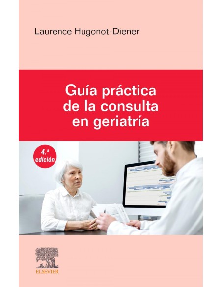 GUIA PRACTICA DE LA CONSULTA EN GERIATRIA 4ª ED